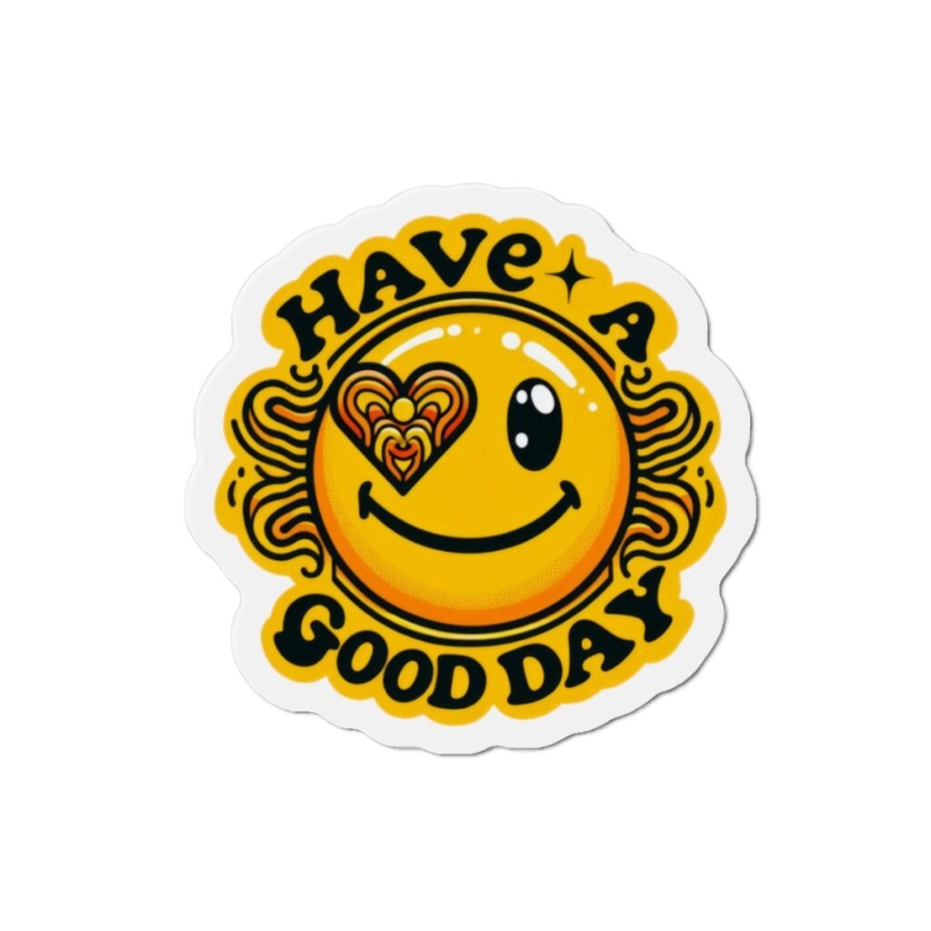 Have a Good Day Smiling Emoji Custom Die-Cut Magnet